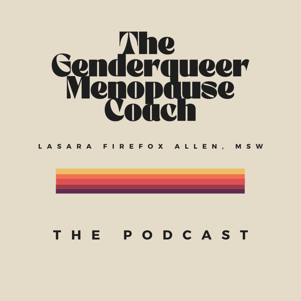 The Genderqueer Menopause Coach Podcast Logo